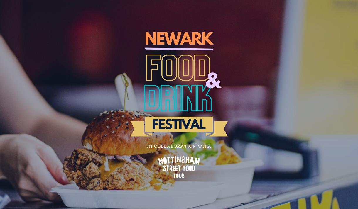 Newark Food & Drink Festival Visit Nottinghamshire