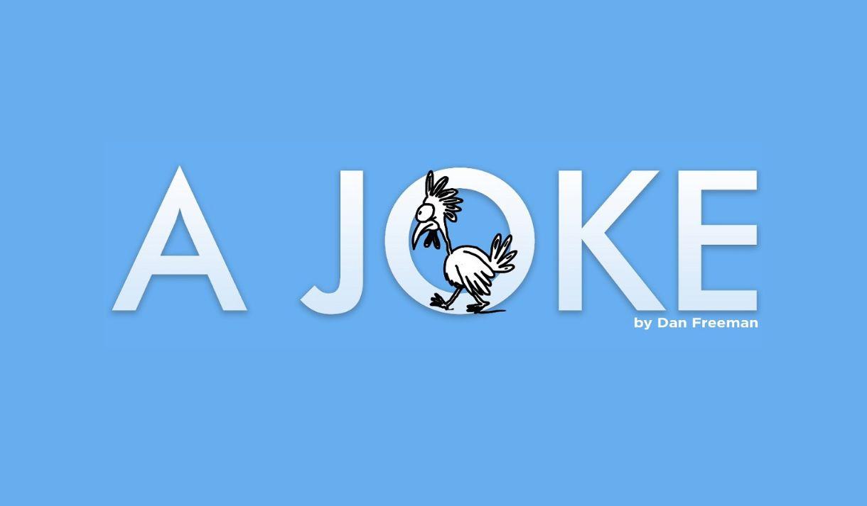 'A JOKE' spelled out against a blue background, with a cartoon chicken