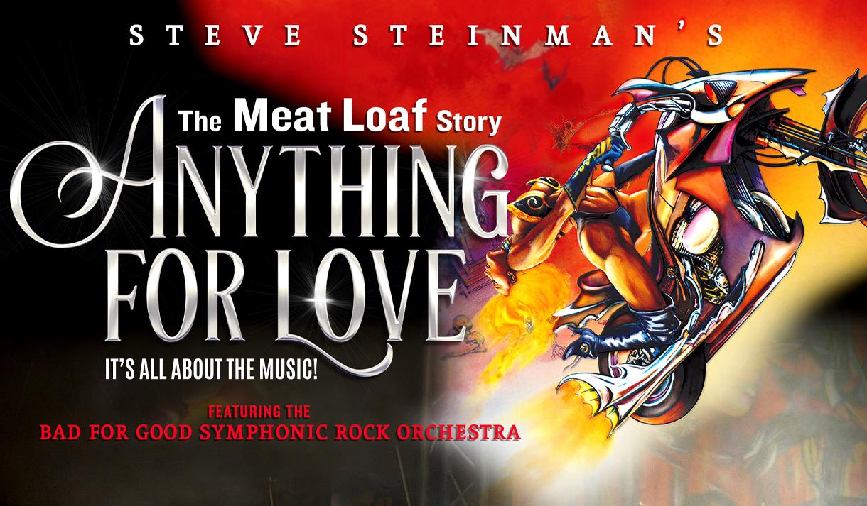 The Meat Loaf Story Anything for Love Visit Nottinghamshire