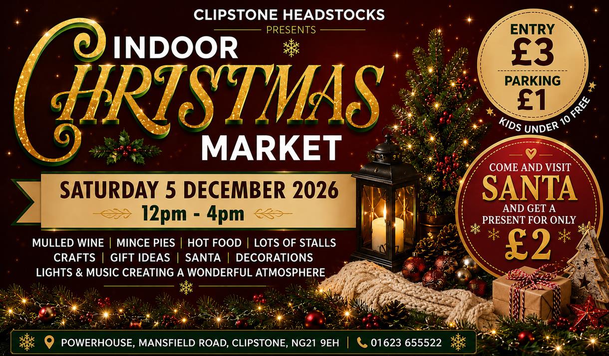 Indoor Christmas Market at Clipstone Headstocks 2026
