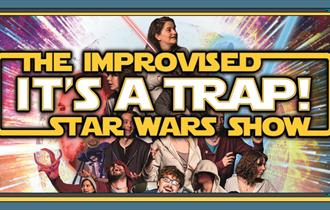 It's a Trap! the Improvised Star Wars Show