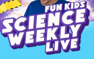 Poster for Fun Kids Science Weekly Live