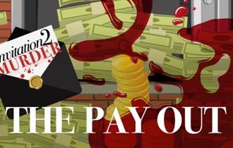 Murder Mystery Experience - The Payout Event Graphic