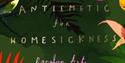 Book cover for Antiemetic for Homesickness with green background, illustrated orange tropical leaves and tropical birds