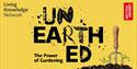Yellow rectangle with Unearthed the Power of Gardening in text with a picture of a trowel