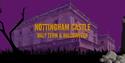 Nottingham Castle Half Term and Halloween