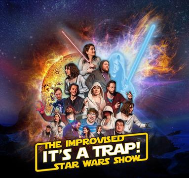 It's A Trap - The Improvised Star Wars Show | Visit Nottinghamshire