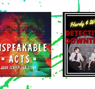 Graphic for the event including posters for 'Unspeakable Acts' and 'Hardy & Webb Detective Downtime'