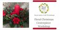 Floral Christmas Centrepiece Workshop
