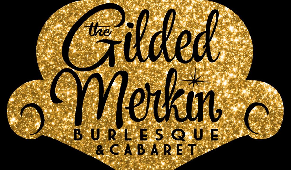 The Gilded Merkin: Burlesque and Cabaret