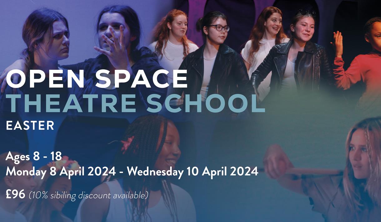 Open Space Theatre School - Easter