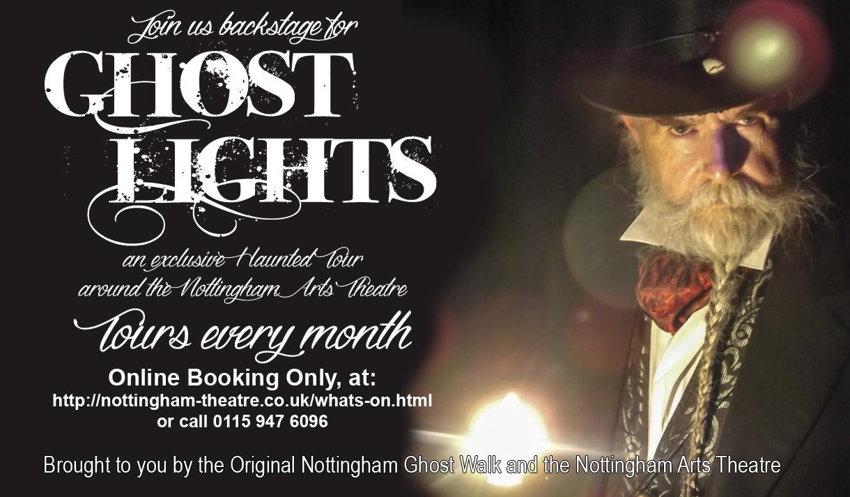 Visit Nottingham - Ghost Lights tour at Nottingham Arts Theatre
