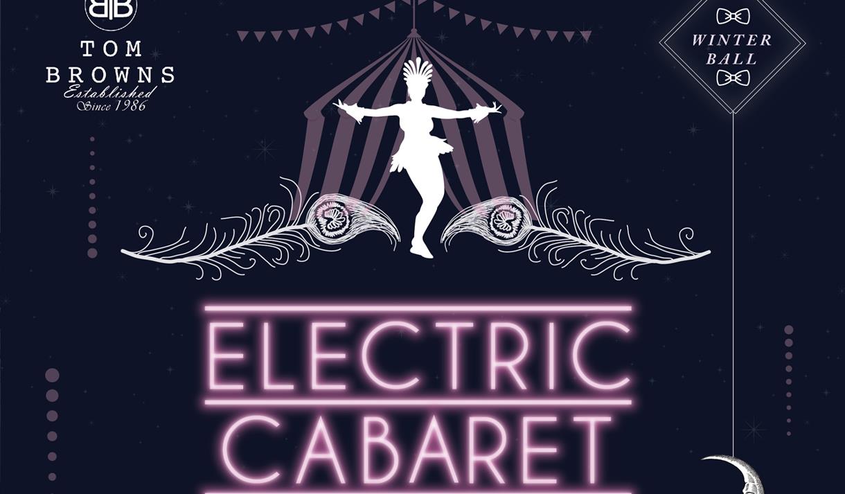 Winter Ball 'Electric Cabaret' at Tom Browns | Visit Nottinghamshire