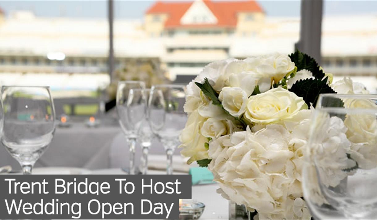 Trent Bridge To Host Wedding Open Day