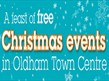 A feast of free Christmas events - Oldham Town Centre