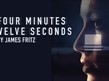 Four Minutes Twelve Seconds