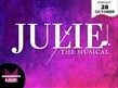 Words: Julie the Musical on a purple background