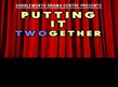Oldham Coliseum Theatre - Putting it Twogether