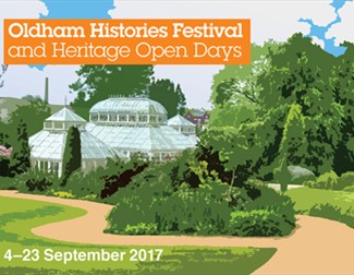 Oldham Histories Festival and Heritage Open Days
