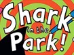 Shark in the Park! Story Walk