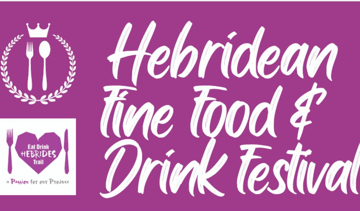 Hebridean Fine Food Festival by Eat Drink Hebrides and Flavour