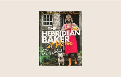 Hebridean Baker at Home by Coinneach Macleod available in Visit Outer Hebrides Online Shop