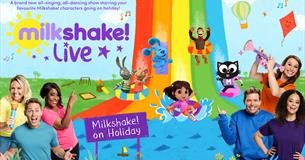 Milkshake! Live on Holiday