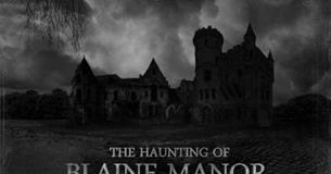 The Haunting of Blaine Manor