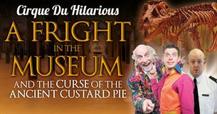 Cirque du Hilarious: A Fright at the Museum