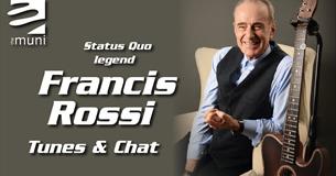 FRANCIS ROSSI – TUNES & CHAT