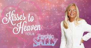 PSYCHIC SALLY - KISSES TO HEAVEN TOUR
