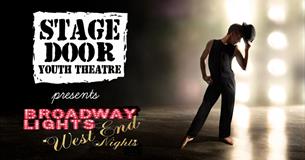 Stage Door Youth Theatre Presents: Broadway Lights West End Nights