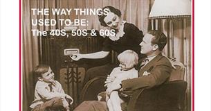 The Way Things Used To Be (40's 50's 60's) - Rainhall Centre