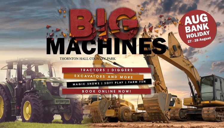 Big Machines at Thornton Hall Country Park