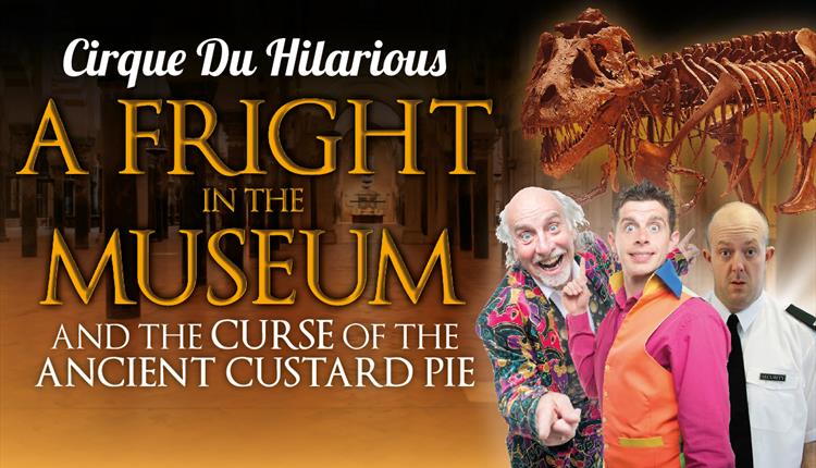 Cirque du Hilarious: A Fright at the Museum