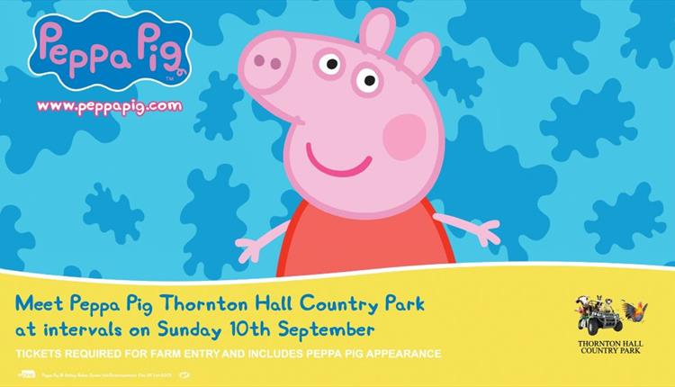 Meet Peppa Pig at Thornton Hall