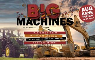 Big Machines at Thornton Hall Country Park