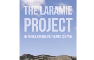 The Laramie Project - Pendle Borderline Theatre Company