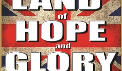 The Union Jack as a background. Text reads: Neil Sand, Land of Hope and Glory. A spectacular afternoon of patriotic nostalgia, plus a spirit lifting c