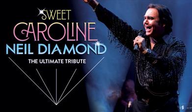 Sweet Caroline - A Tribute to Neil Diamond