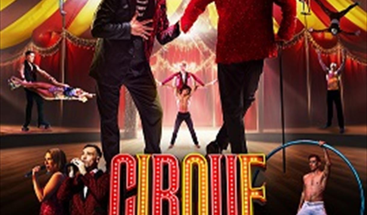 Cirque performers. Text reads 'Where musical theatre meets Circus. Cirque, the Greatest Show Reimagined'.