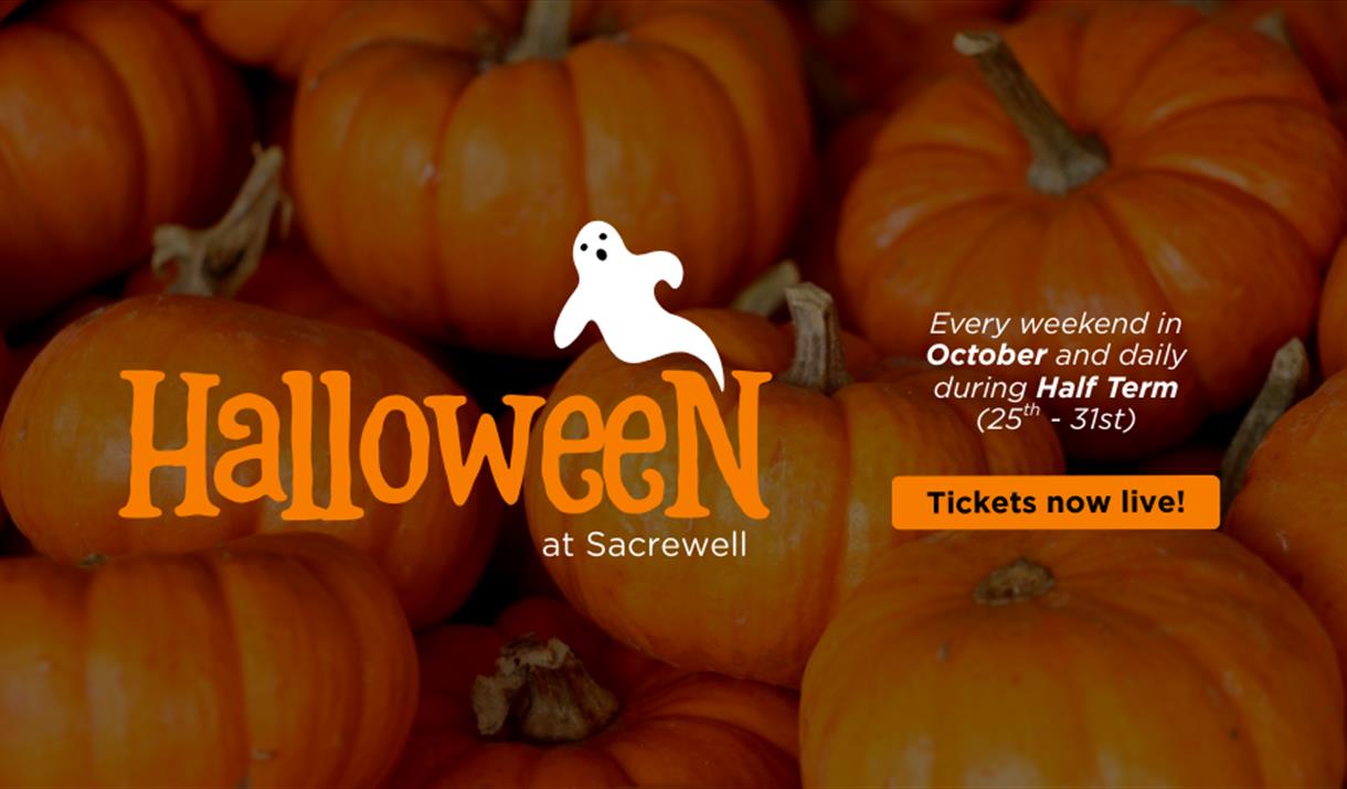 Pumpkins. Text reads: Halloween at Sacrewell. Every weekend in October and daily during Half Term (25th - 31st). Tickets now live.