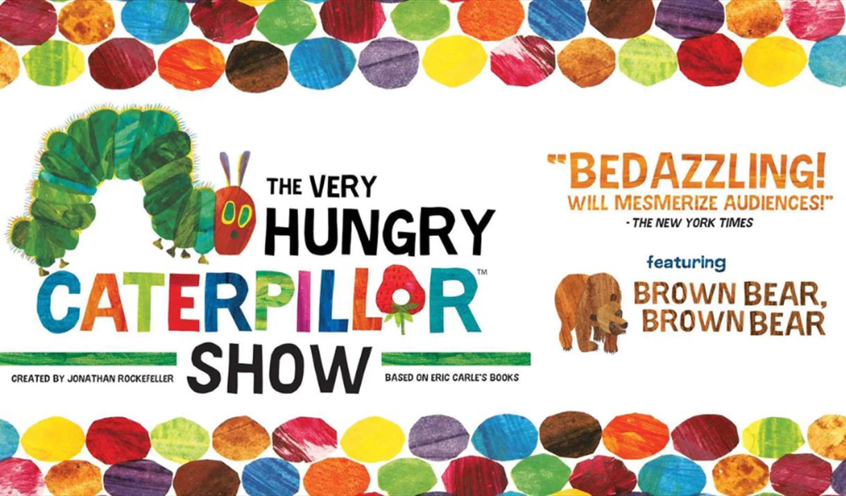Text reads 'the Very Hungry Caterpillar Show' with an image of the caterpillar.
