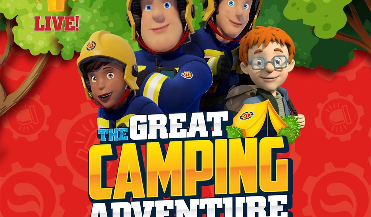 Norman and the Pontypandy firefighters against a red background. Text reads 'the Great Camping Adventure, a spectacular new live show for all the fami