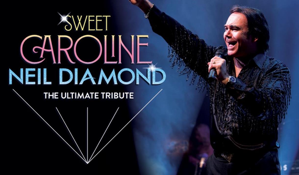 Sweet Caroline - A Tribute to Neil Diamond