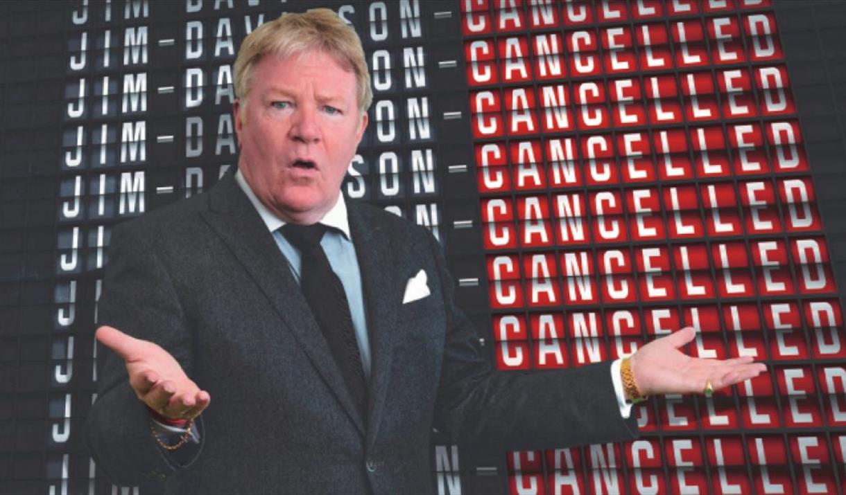JIM DAVIDSON: NOT YET CANCELLED