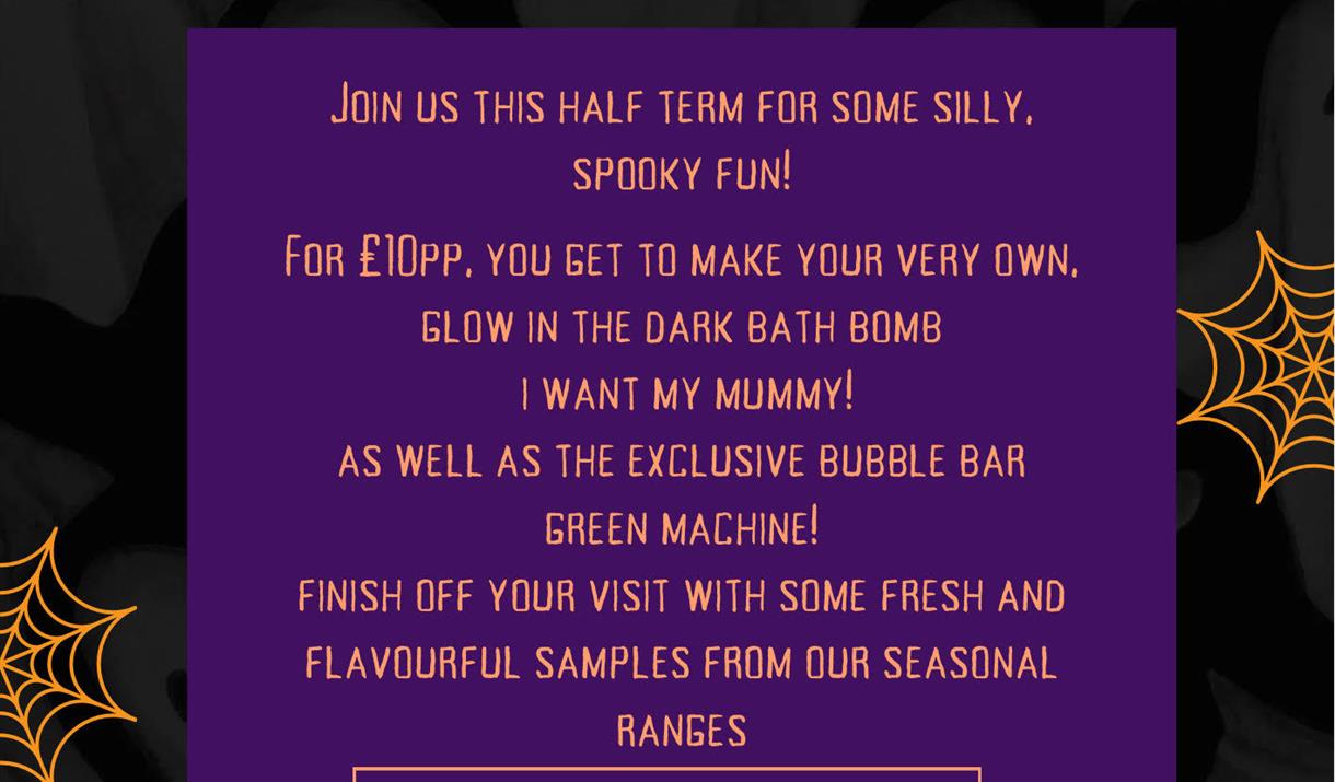 Black and purple background with bats and cobwebs. Text reads: LUSH PETERBOROUGNS HALLOWEEN HALF TERM
 LUSH COSMETICS. UNIT 95. QUEENSGATE SHOPPING CE