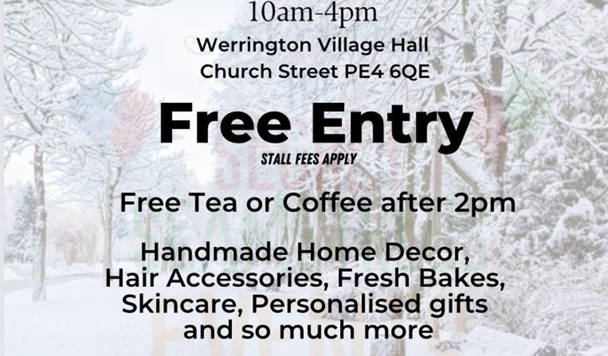 Artisan Winter Fair Saturday 30th November 10am-4pm Werrington Village Hall Church Street PE4 6QE Free Entry STALL FEES APPLY
Free Tea or Coffee after