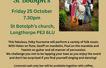 "Frumenty Folk Band Frumenty
 at
St Botolph's
Friday 25 October 7.30pm
 St Botolph's church, Longthorpe PE3 6LU
 This fabulous, folky foursome will pe