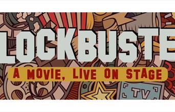 Blockbuster, a movie live on stage